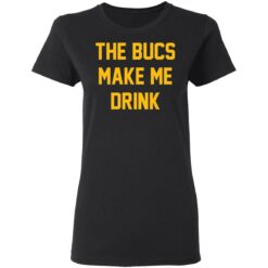 The bucs make me drink shirt $19.95 redirect03042021040341 2