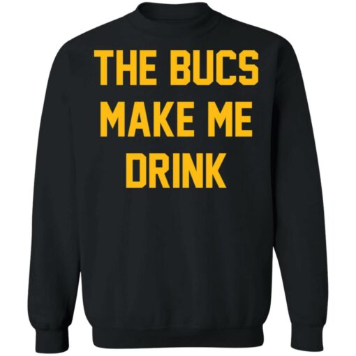 The bucs make me drink shirt $19.95 redirect03042021040341 8