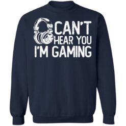 I can’t hear you i’m gaming shirt $19.95 redirect03042021040342 9
