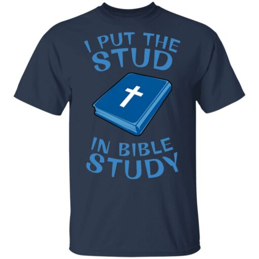 I put the stud in bible study shirt $19.95 redirect03042021040351 11