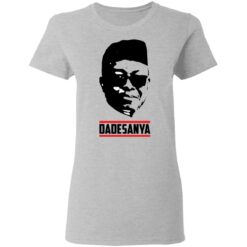 Adesanya Dadesanya shirt $19.95