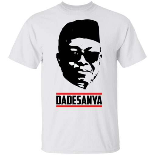 Adesanya Dadesanya shirt $19.95