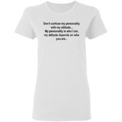 Don’t confuse my personality shirt $19.95 redirect03042021220303 2