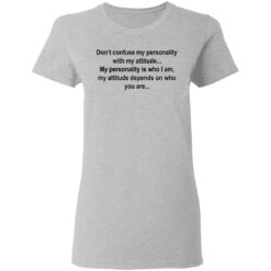Don’t confuse my personality shirt $19.95 redirect03042021220303 3