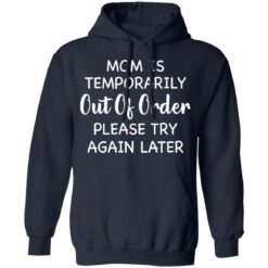 Mom is temporarily out of order please try again later shirt $19.95 redirect03042021230305 7