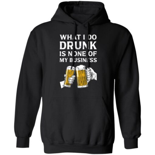 Beer what i do drunk is none of business shirt $19.95 redirect03042021230321 3