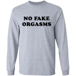 No fake orgasms shirt $19.95 redirect03052021010326 4