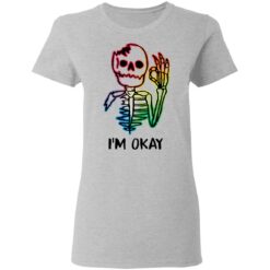 Skeleton pride gay i'm okay shirt $19.95 redirect03052021020321 3