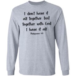 I don't have it all together but together with God i have it all shirt $19.95 redirect03062021220323 4