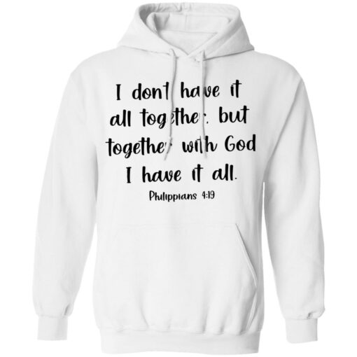 I don't have it all together but together with God i have it all shirt $19.95 redirect03062021220323 7