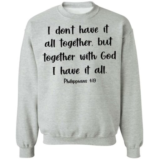 I don't have it all together but together with God i have it all shirt $19.95 redirect03062021220323 8