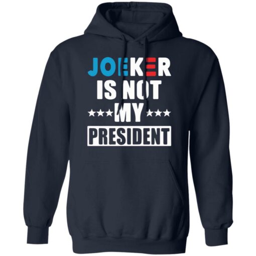 Joeker is not my president shirt $19.95 redirect03062021220333 7