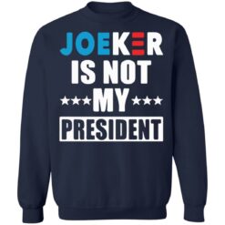 Joeker is not my president shirt $19.95 redirect03062021220333 9