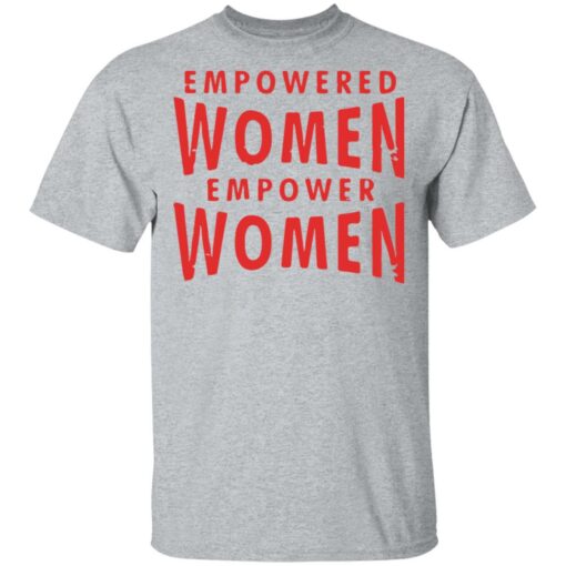 Empowered women empower women shirt $19.95 redirect03062021220343 1