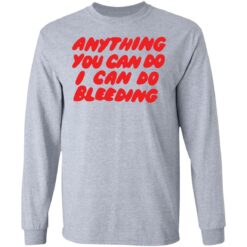 Anything you can do I can do bleeding shirt $19.95 redirect03072021210339 4