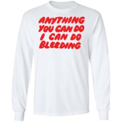 Anything you can do I can do bleeding shirt $19.95 redirect03072021210339 5