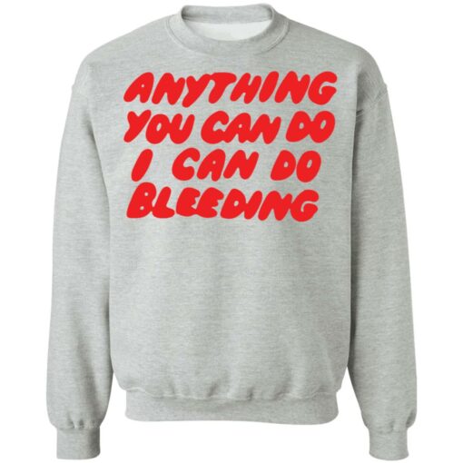 Anything you can do I can do bleeding shirt $19.95 redirect03072021210339 8