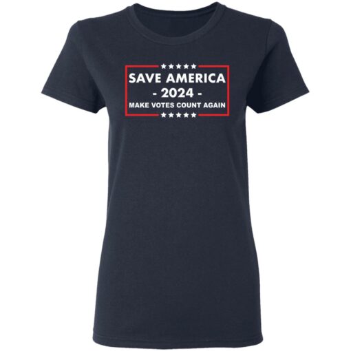 Save America 2024 make votes count again shirt $19.95 redirect03082021000302 3