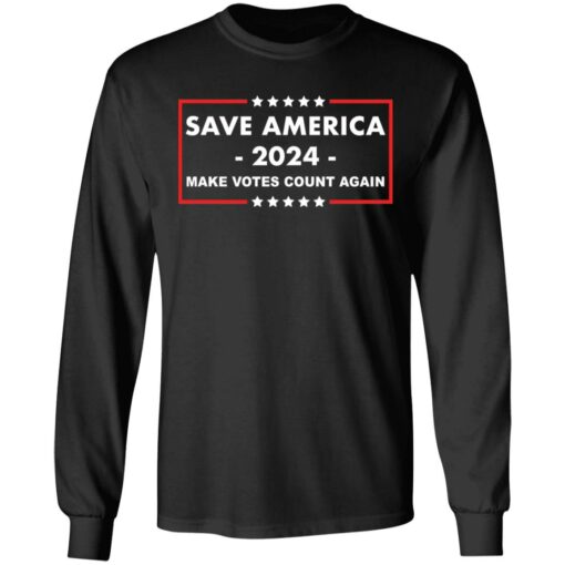 Save America 2024 make votes count again shirt $19.95 redirect03082021000302 4