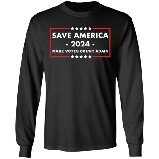 Save America 2024 make votes count again shirt $19.95