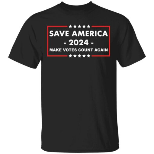 Save America 2024 make votes count again shirt $19.95