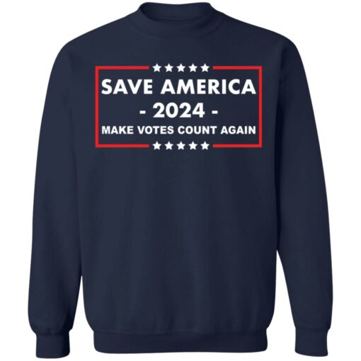 Save America 2024 make votes count again shirt $19.95