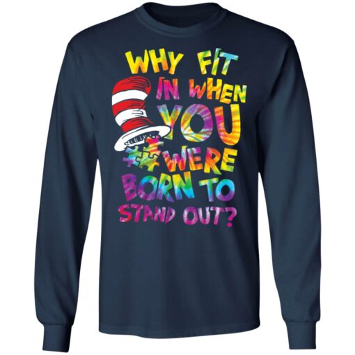 Why fit in when you were born to stand out shirt $19.95 redirect03082021020315 5