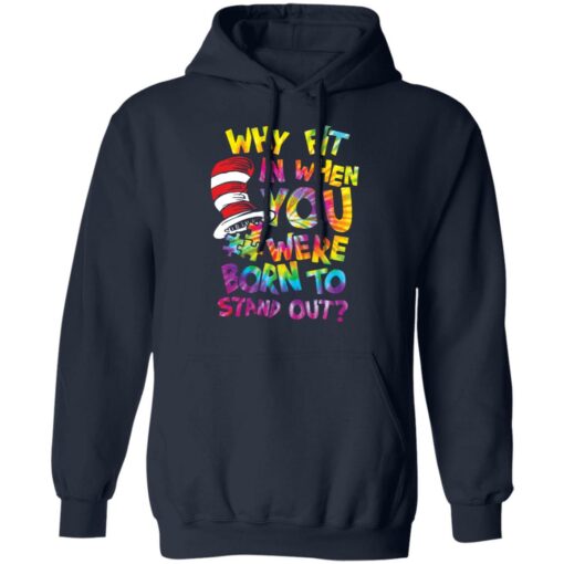 Why fit in when you were born to stand out shirt $19.95 redirect03082021020315 7