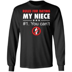 Rules for dating my niece you can't shirt $19.95