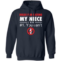 Rules for dating my niece you can't shirt $19.95 redirect03082021020329 7