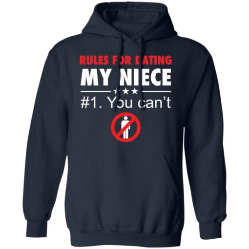 Rules for dating my niece you can't shirt $19.95