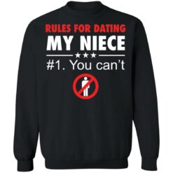 Rules for dating my niece you can't shirt $19.95 redirect03082021020329 8
