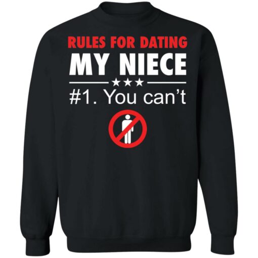 Rules for dating my niece you can't shirt $19.95