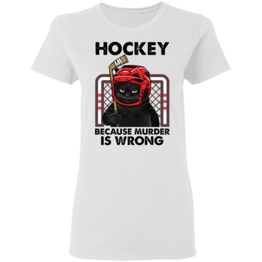 Cat hockey because murder is wrong shirt $19.95 redirect03082021220308 2