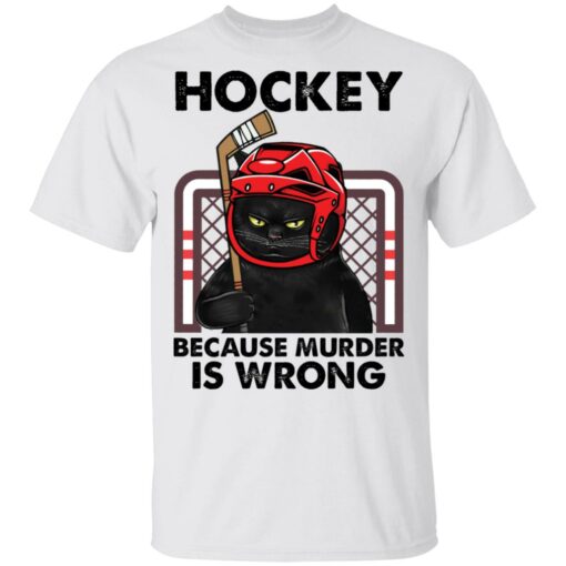 Cat hockey because murder is wrong shirt $19.95