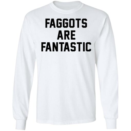 Faggots are fantastic shirt $19.95 redirect03082021220324 5