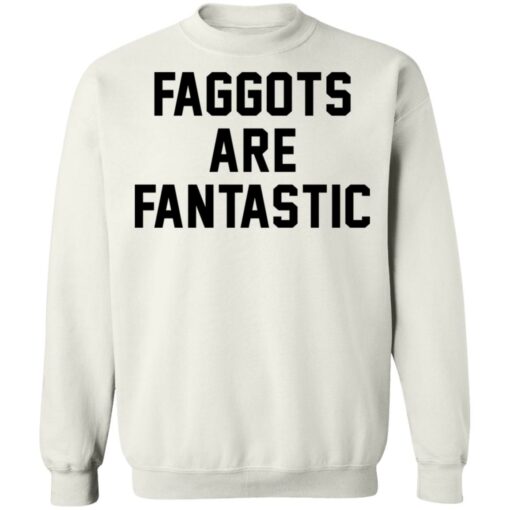 Faggots are fantastic shirt $19.95 redirect03082021220324 9