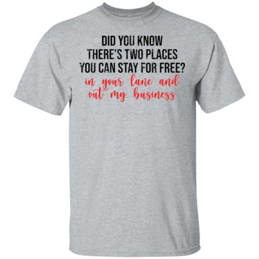 Did you know there’s two places you can stay for free shirt $19.95