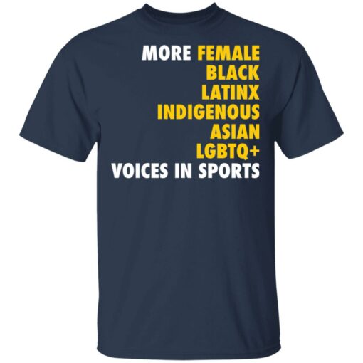 More female black Latinx indigenous Asian LGBTQ+ voices in sports shirt $19.95