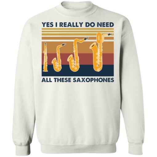 Yes I really do need all these saxophones shirt $19.95