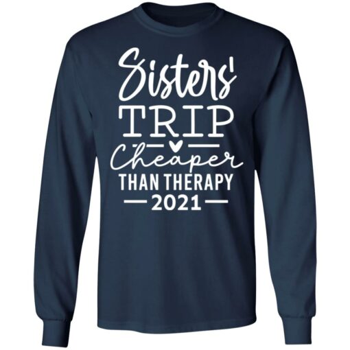 Sister trip cheaper than therapy 2021 shirt $19.95 redirect03092021010315 5