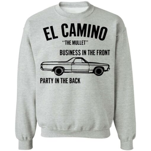 Car el Camino the mullet business in the front party in the back shirt $19.95