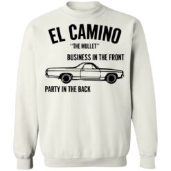 Car el Camino the mullet business in the front party in the back shirt $19.95 redirect03092021010321 9