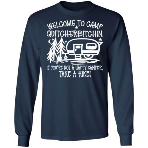 Welcome to camp quitcherbitchin if you’re not happy camper take a hike shirt $19.95 redirect03092021010327 5