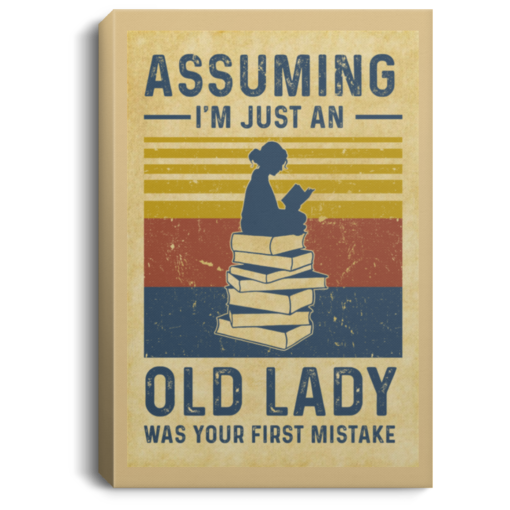 Assuming i'm just an old lady was your first mistake reading poster, canvas $21.95 redirect03092021030341 1