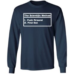 The scientific method f*ck around find out shirt $19.95 redirect03092021210346 4