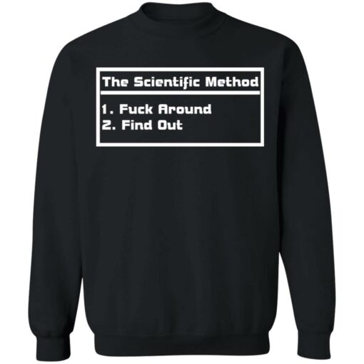 The scientific method f*ck around find out shirt $19.95 redirect03092021210346 7