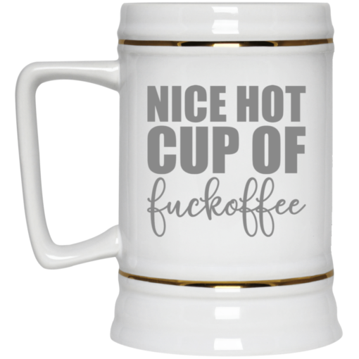 Nice hot cup of f*ckoffee mug $14.95 redirect03102021020305 2