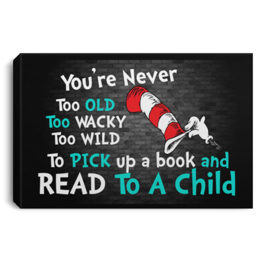 You’re never too old and read to a child poster, canvas $19.95 redirect03102021030338