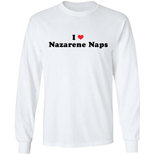 I love Nazarene Naps shirt $19.95 redirect03102021230359 5